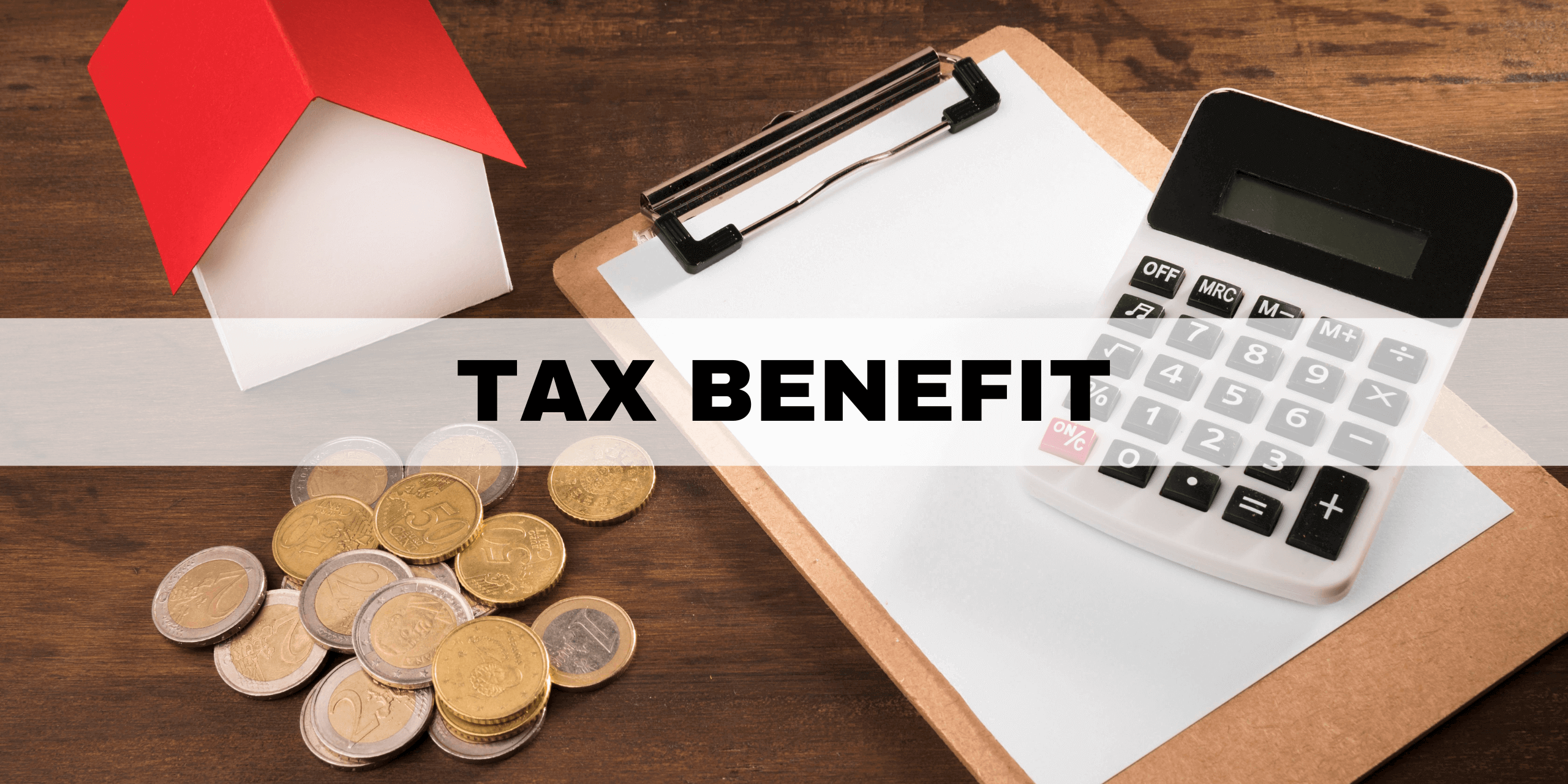 TAX BENEFIT