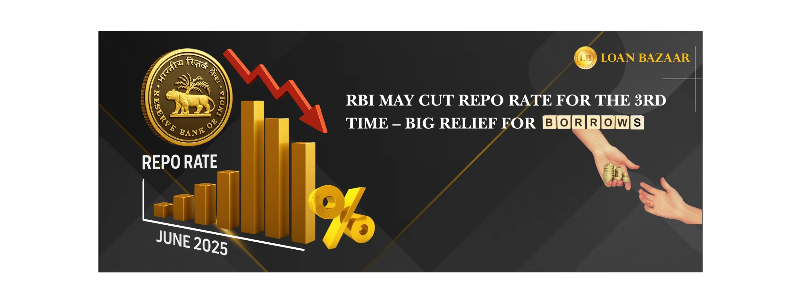 RBI repo rate cut June 2025 – falling interest rate graph, Reserve Bank of India emblem, Loan Bazaar logo, and visual relief for borrowers