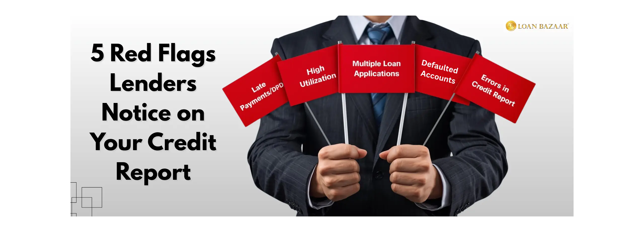 5 Red Flags Lenders Notice on Your Credit Report 1
